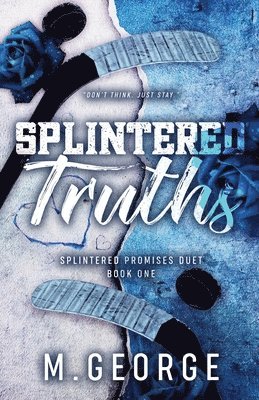 M George, M. George - Splintered Truths- Splintered Promises Duet Book One-Discreet Edition, Häftad