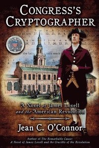 bokomslag Congress's Cryptographer: A Novel of James Lovell and the American Revolution