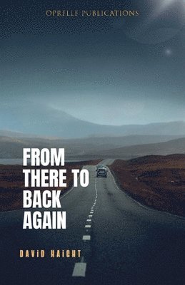 David Haight - From There to Back Again, Häftad