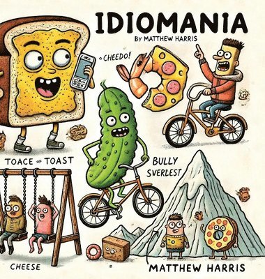 Matthew Harris - Idiomania, Inbunden