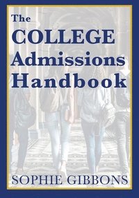 bokomslag The College Admissions Handbook