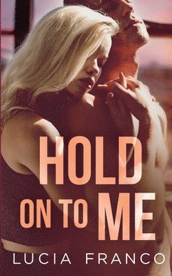 Hold On to Me 1