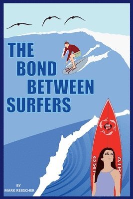The Bond Between Surfers 1