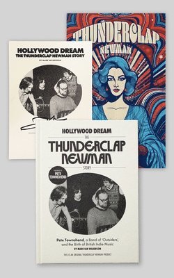 bokomslag Hollywood Dream: The Thunderclap Newman Story (Pete Townshend Signed, Limited Edition): Pete Townshend, a Band of Outsiders, and the Birth of British