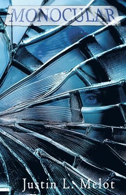 Justin L Melot, Justin L. Melot, Justin l Melot - Monocular, Häftad