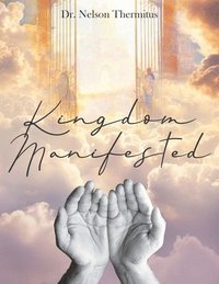 bokomslag Kingdom Manifested