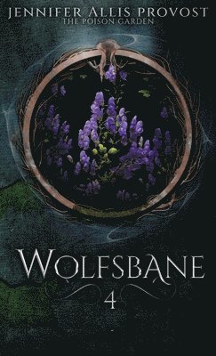 Jennifer Allis Provost - Wolfsbane, Inbunden