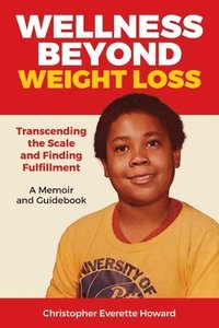 bokomslag Wellness Beyond Weight Loss