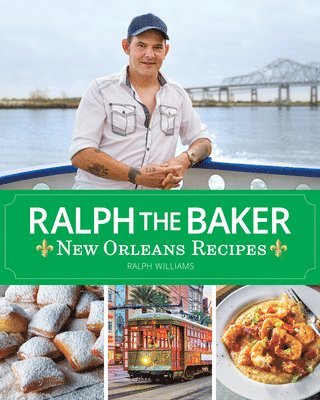 Ralph the Baker New Orleans Recipes 1
