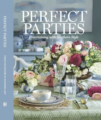 bokomslag Perfect Parties: Entertaining with Southern Style