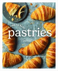 bokomslag It's Time to Bake Pastries: An Introduction to Patisserie