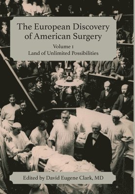 The European Discovery of American Surgery 1