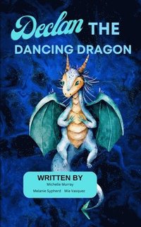 bokomslag Declan the Dancing Dragon