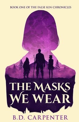 B D Carpenter, B. D. Carpenter, B.D. Carpenter - Masks We Wear, Häftad