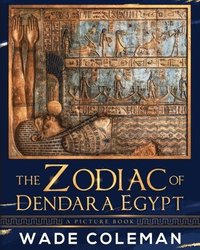 bokomslag The Zodiac of Dendara Egypt: A Picture Book