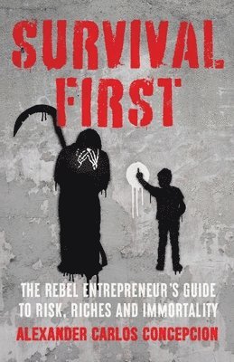 Alexander Carlos Concepcion - Survival First, Häftad