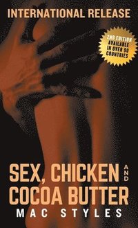 bokomslag Sex, Chicken and Cocoa Butter