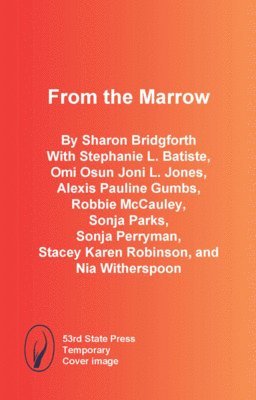 Sharon Bridgforth - From the Marrow, Häftad