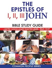 bokomslag I, II, III John Bible Study Guide