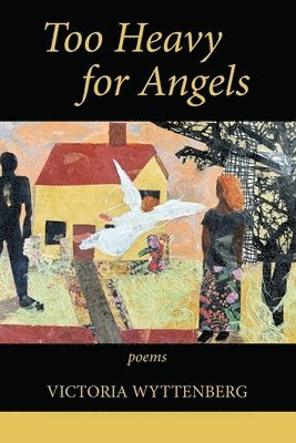 Victoria Wyttenberg, Lana Hechtman Ayers - Too Heavy for Angels, Häftad