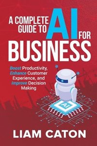 bokomslag Complete Guide to AI for Business