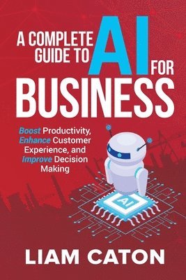 bokomslag Complete Guide to AI for Business