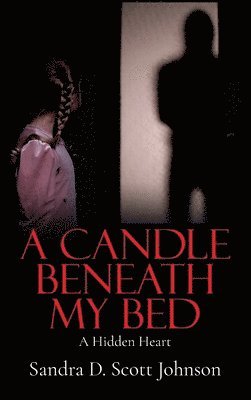 A Candle Beneath My Bed 1