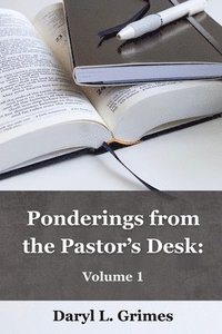 bokomslag Ponderings From the Pastor's Desk: Volume 1