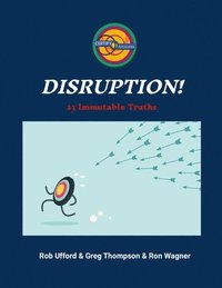 bokomslag Disruption!: 23 Immutable Truths