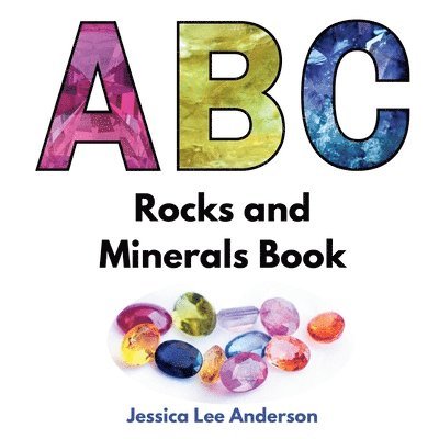 ABC Rocks and Minerals Book 1