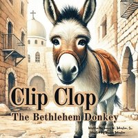 bokomslag Clip Clop The Bethlehem Donkey