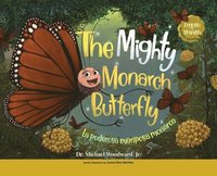 bokomslag The Mighty Monarch Butterfly / La poderosa mariposa monarca