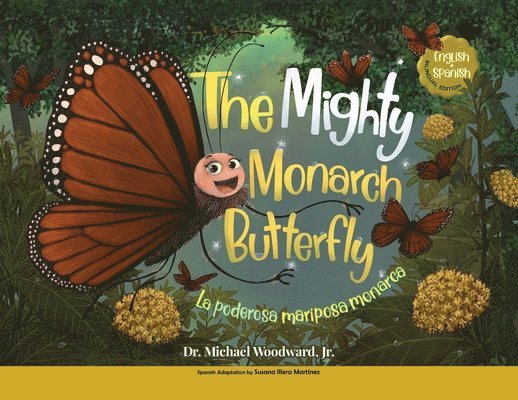 Michael Woodward, Susana Illera Martínez, Susana Illera Martínez - Mighty Monarch Butterfly / La poderosa mariposa monarca, Häftad