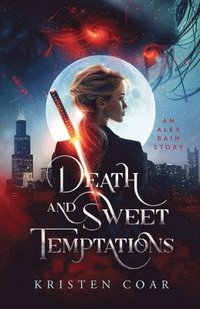 bokomslag Death and Sweet Temptations (Alex Bain Book 1)