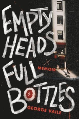 Empty Heads, Full Bottles 1