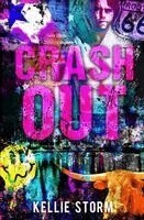 Kellie Storm - Crash Out, Häftad