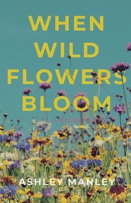 When Wildflowers Bloom 1