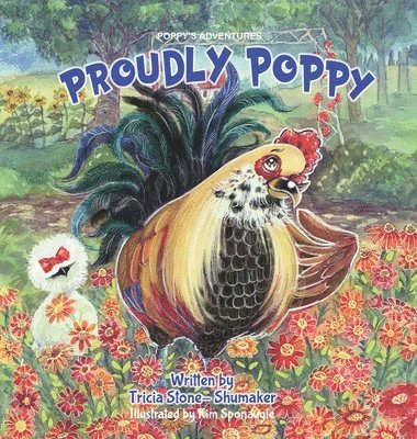 Tricia Stone-Shumaker - Proudly Poppy, Inbunden
