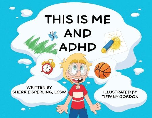 Lcsw Sherrie Sperling, Sherrie Sperling,LCSW - This is Me and ADHD, Häftad