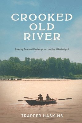 bokomslag Crooked Old River