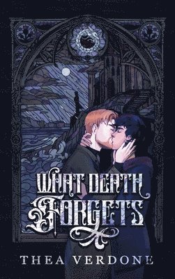 Thea Verdone - What Death Forgets, Inbunden