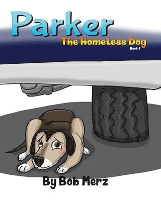 Parker The Homeless Dog 1