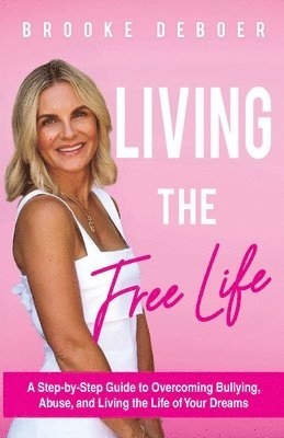 Brooke DeBoer - Living the FreeLife, Häftad