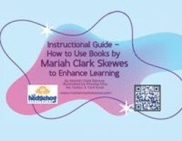 Mariah Clark Skewes - Instructional Guide - How to Use Books by Mariah Clark Skewes to Enhance Learning, Häftad