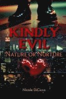 bokomslag Kindly Evil: Nature or Nurture