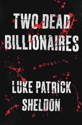 Sheldon - Two Dead Billionaires, Häftad