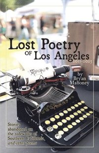 bokomslag Lost Poetry of Los Angeles, 2011-2023
