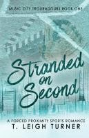 bokomslag Stranded on Second (A Forced Proximity Sports Romance)