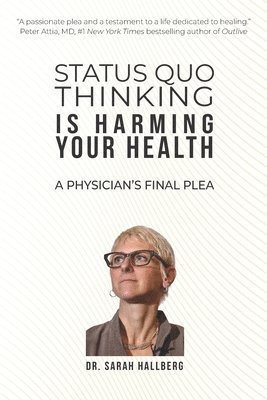 bokomslag Status Quo Thinking Is Harming Your Health
