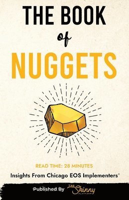 bokomslag The Book of Nuggets: Insights From Chicago EOS Implementers